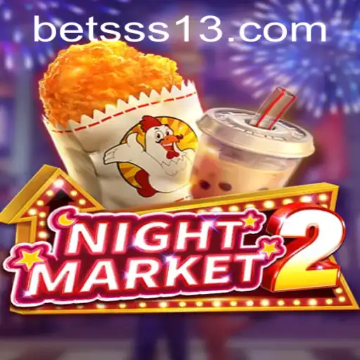 Descubra o Universo Empolgante de 'NightMarket2' e as Estratégias Com 'Betsss'